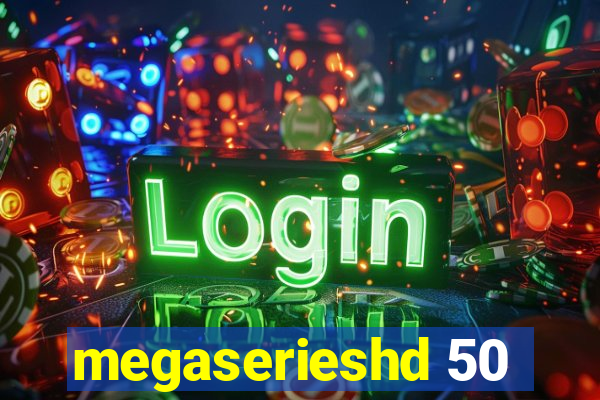 megaserieshd 50
